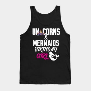 Unicorns And Mermaids Birthday Girl Tank Top